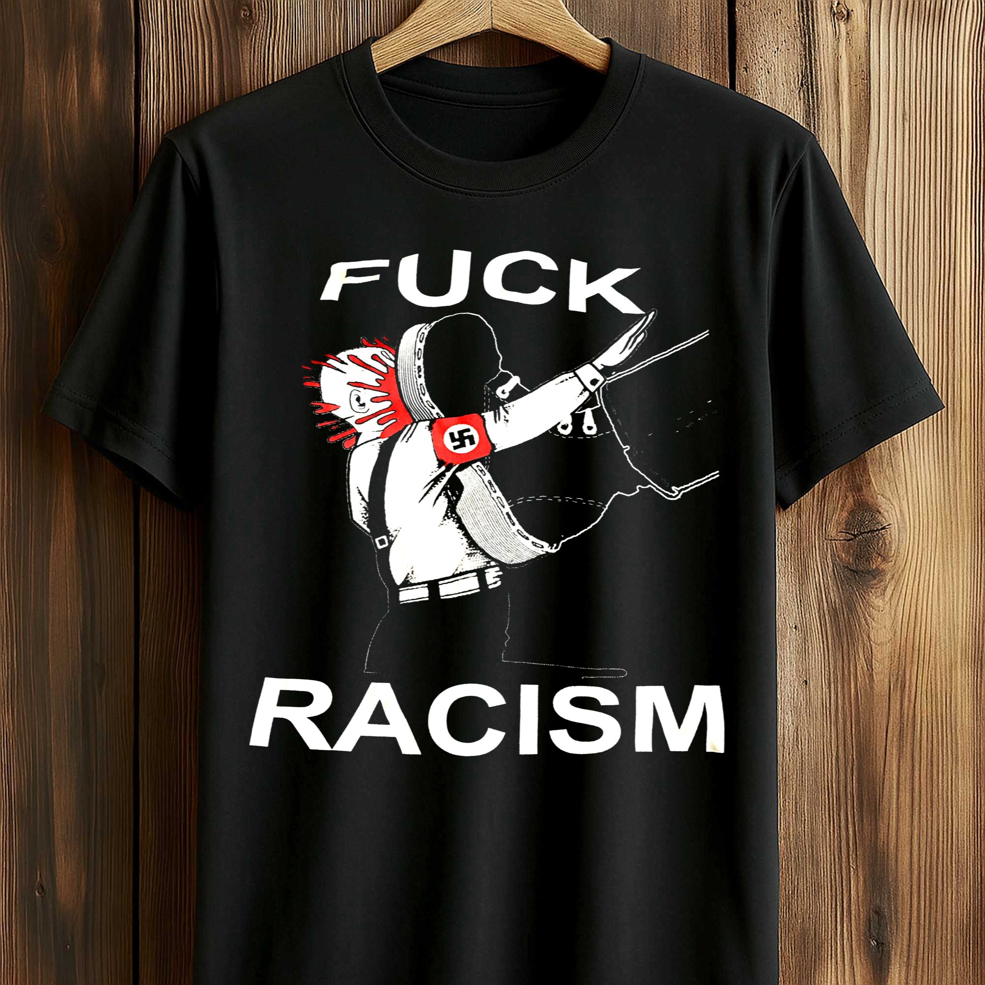 Fuck Racism Shirt (1) Fuck Racism Shirt (1)