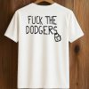 Fuck The Dodgers Shirt (2)