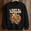 Gay And Autistic Shirt (3)