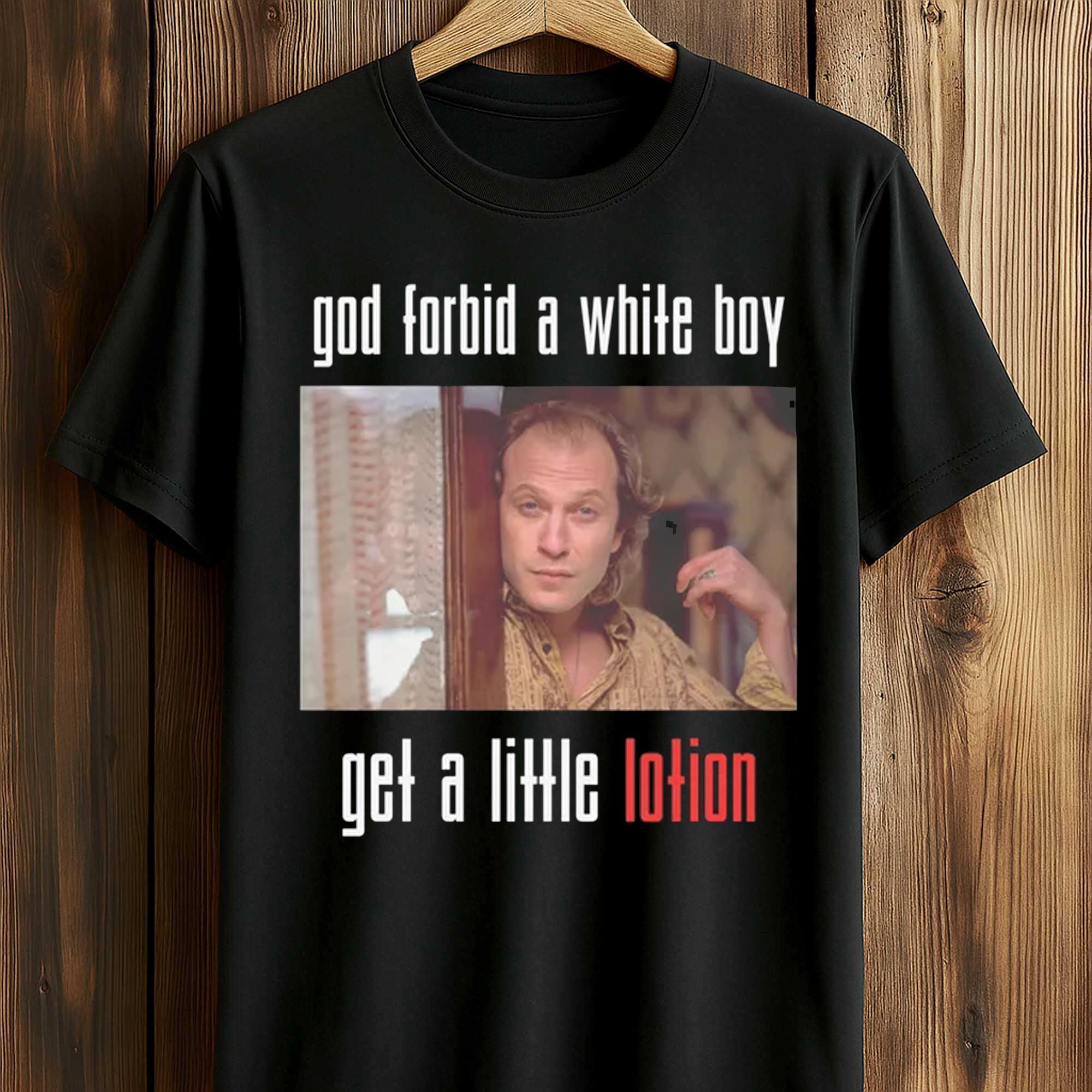 God Forbid A White Boy Get A Little Lotion Shirt (1) God Forbid A White Boy Get A Little Lotion Shirt (1)