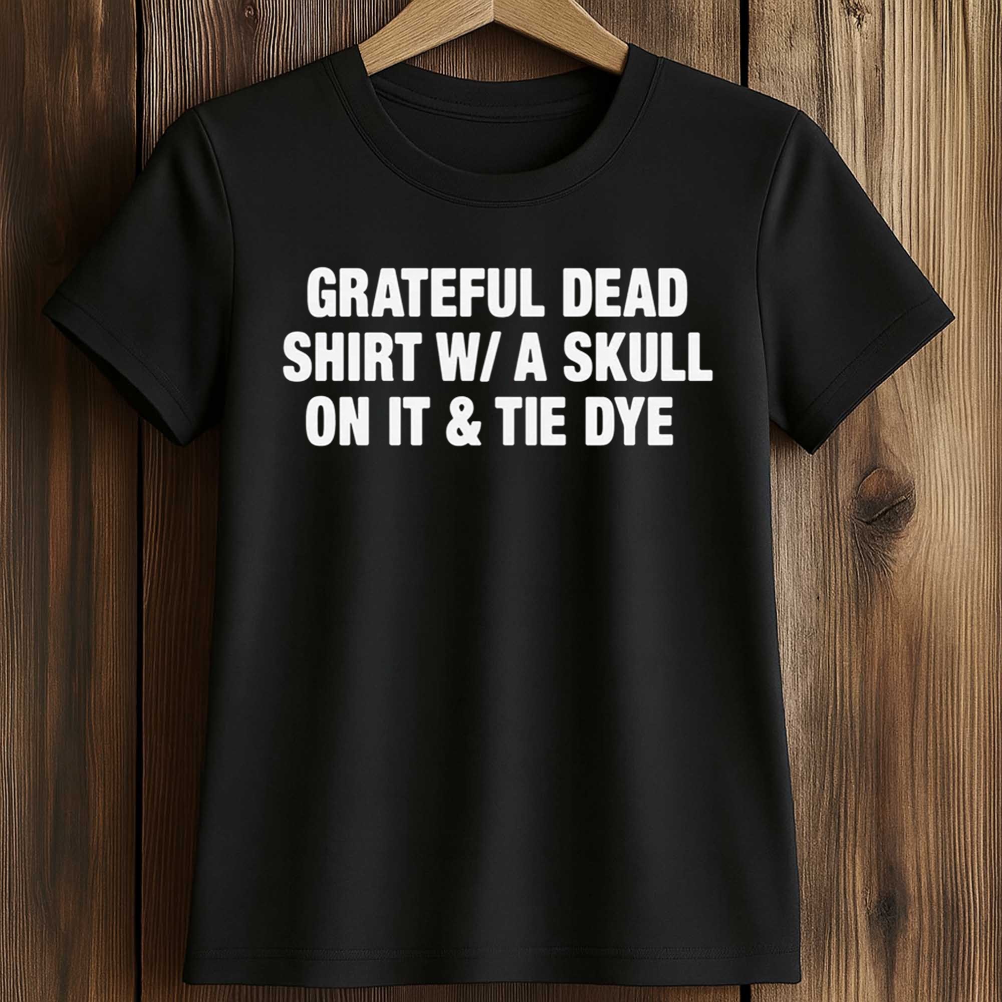 Grateful Dead Shirt W A Skull On It And Tie Dye Shirt 2 Grateful Dead Shirt W A Skull On It And Tie Dye Shirt (2)