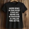 Having Money In Your Pocket Is Nice Shirt (2)