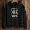 Having Money In Your Pocket Is Nice Shirt (4)
