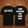 Heart Attack Man From Cleveland God Damn Ohio Shirt (2)