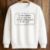 I Can Explain It To You But I Can't Understand It For You Candace Owens Shirt (3)