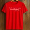 I Prefer Dangerous Freedom Over Peaceful Slavery Thomas Jefferson Shirt 9 I Prefer Dangerous Freedom Over Peaceful Slavery Thomas Jefferson Shirt (1)