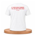 If I Ever Lose My Memory Tell Me About Messi First Shirt