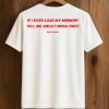 If I Ever Lose My Memory Tell Me About Messi First Shirt 3 If I Ever Lose My Memory Tell Me About Messi First Shirt (2)