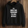 If I Miss This Trickshot I'll Kill Myself Shirt 7 If I Miss This Trickshot I'll Kill Myself Shirt (4)