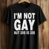 I'm Not Gay But 20 Dollars Is 20 Dollars Shirt (1)