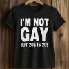 I'm Not Gay But 20 Dollars Is 20 Dollars Shirt (2)