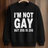 I'm Not Gay But 20 Dollars Is 20 Dollars Shirt (3)