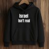 Israel Isn't Real Shirt (4)