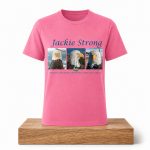 Jackie Strong Dedicated To The Organizations Involved In Jackie’s Rescue And Care Shirt