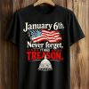 January 6th Never Forget It Was Treason Shirt (1)