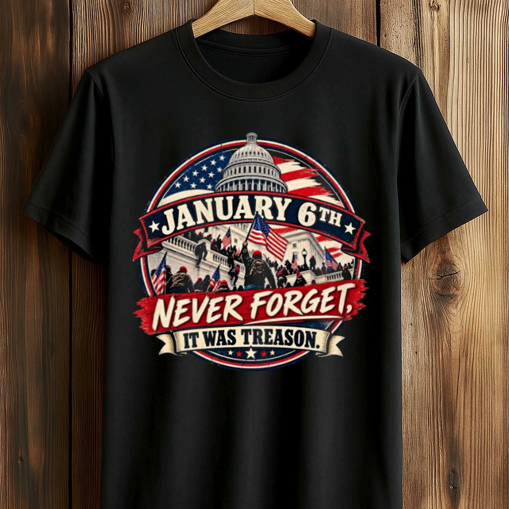 January 6th Never Forget It Was Treason T Shirt (1) January 6th Never Forget It Was Treason T Shirt (1)