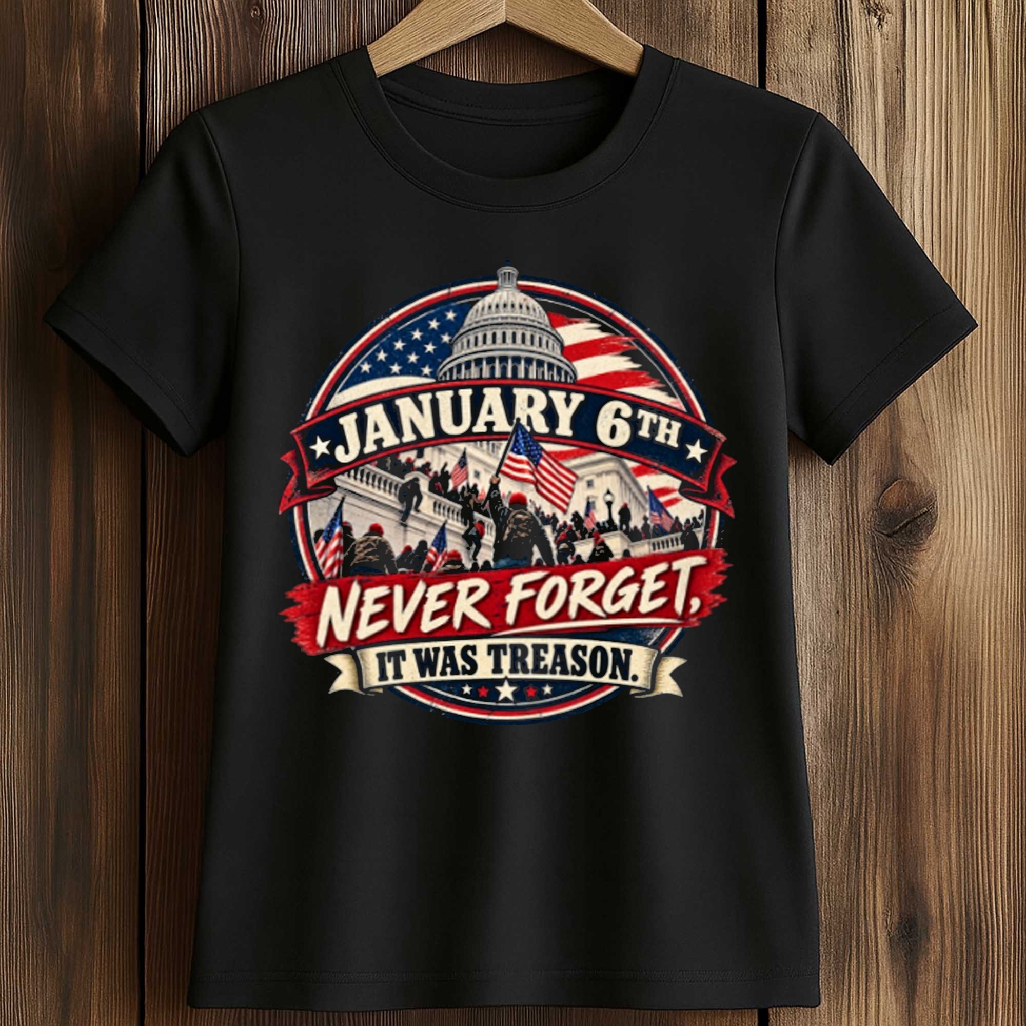 January 6th Never Forget It Was Treason T-Shirt 2 January 6th Never Forget It Was Treason T Shirt (2)