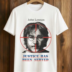 John Lennon Justice Has Been Served Shirt (1)