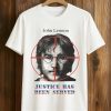 John Lennon Justice Has Been Served Shirt (1)