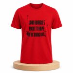John Romero's About To Hope You're Doing Well Shirt