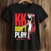 Karla Thompson KK Don’t Play Shirt (2)