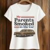 Keith Murphy My Parents Smoked In The Car Shirt (2)