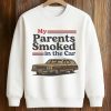 Keith Murphy My Parents Smoked In The Car Shirt (3)