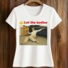 Let The Bodies Hit The Floor Shirt (2)