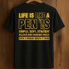Life Is Like A Penis Simple Soft Straight Shirt (1)