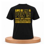 Life Is Like A Penis Simple Soft Straight Shirt