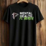 Matt Ryan Mental Health Is Health Shirt