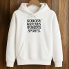 Mike McDaniel Nobody Watches Women’s Sports Shirt (4)