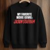 My Favorite Movie Genre Jason Statham Shirt (3)