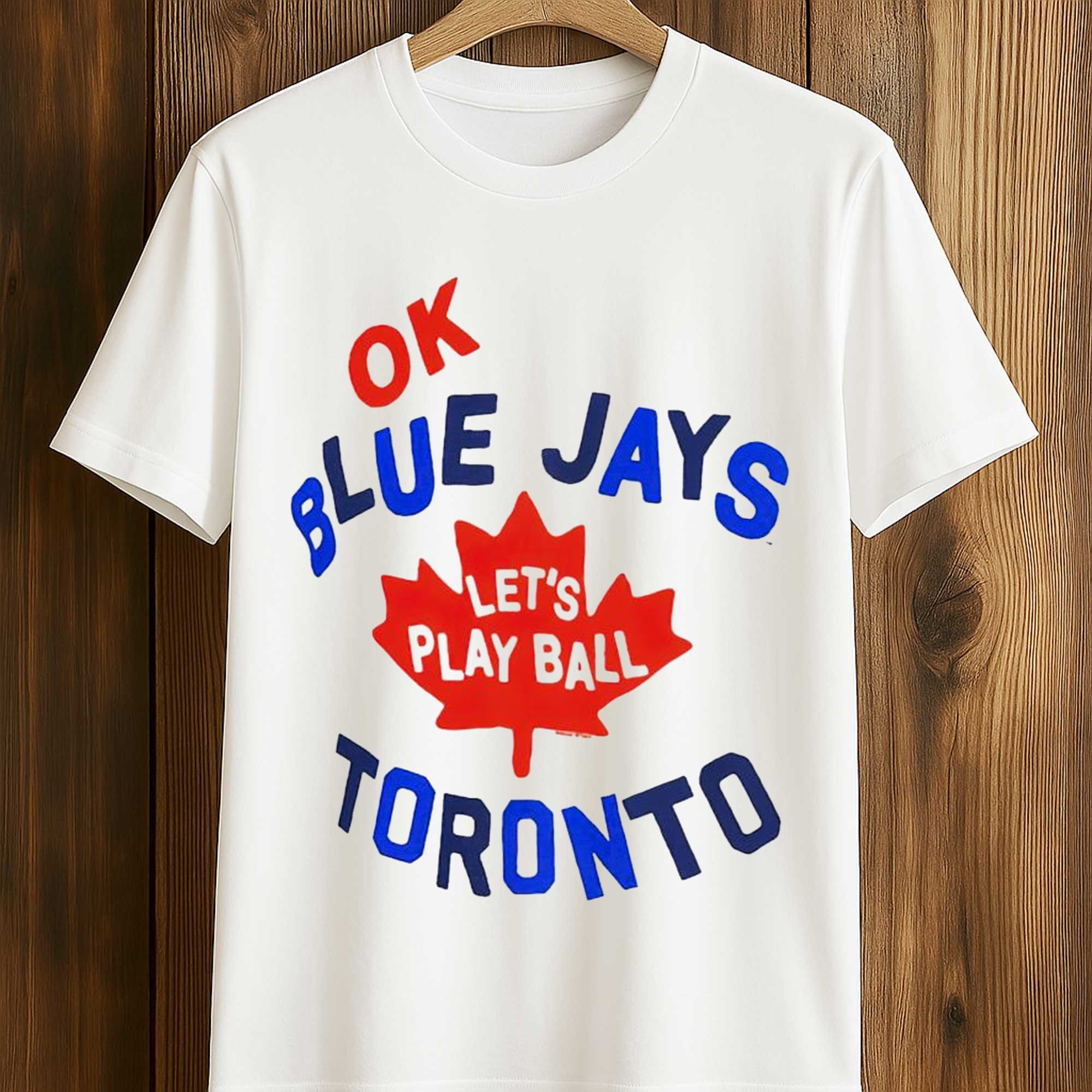 Myles Straw Ok Blue Jays Let's Play Ball Toronto Shirt (1) Myles Straw Ok Blue Jays Let's Play Ball Toronto Shirt (1)