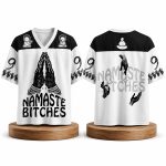 Namaste Bitches Mesh Jersey