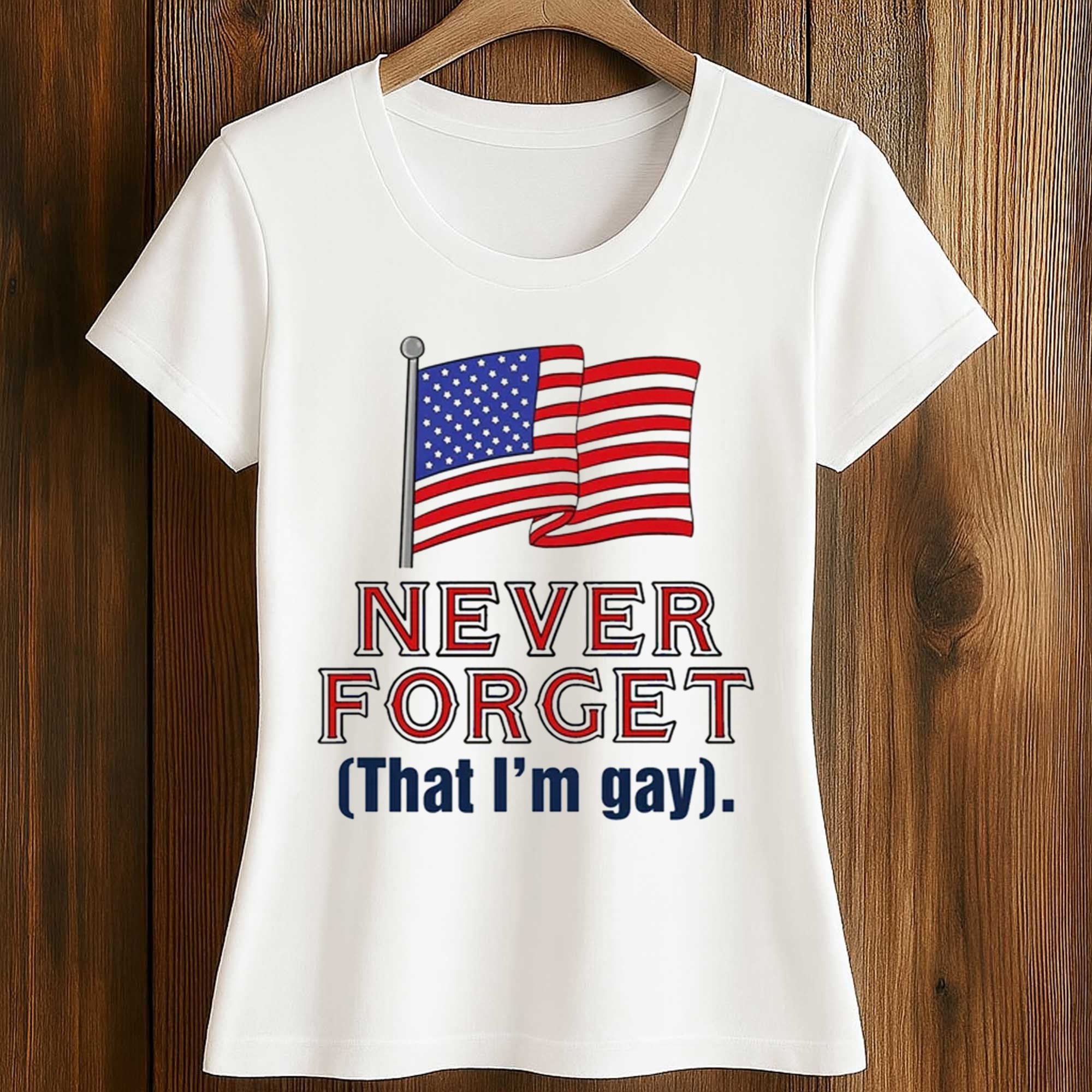 Never Forget That I’m Gay Shirt 2 Never Forget That I’m Gay Shirt (2)