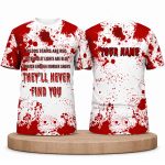 Personalized Halloween They'll Never Find You Shirt
