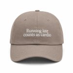 Running Late Counts As Cardio Hat