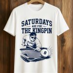 Saturdays Are For The Kingpin Pledge Shirt