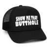Show Me That Butthole Hat 4 Show Me That Butthole Hat (2)