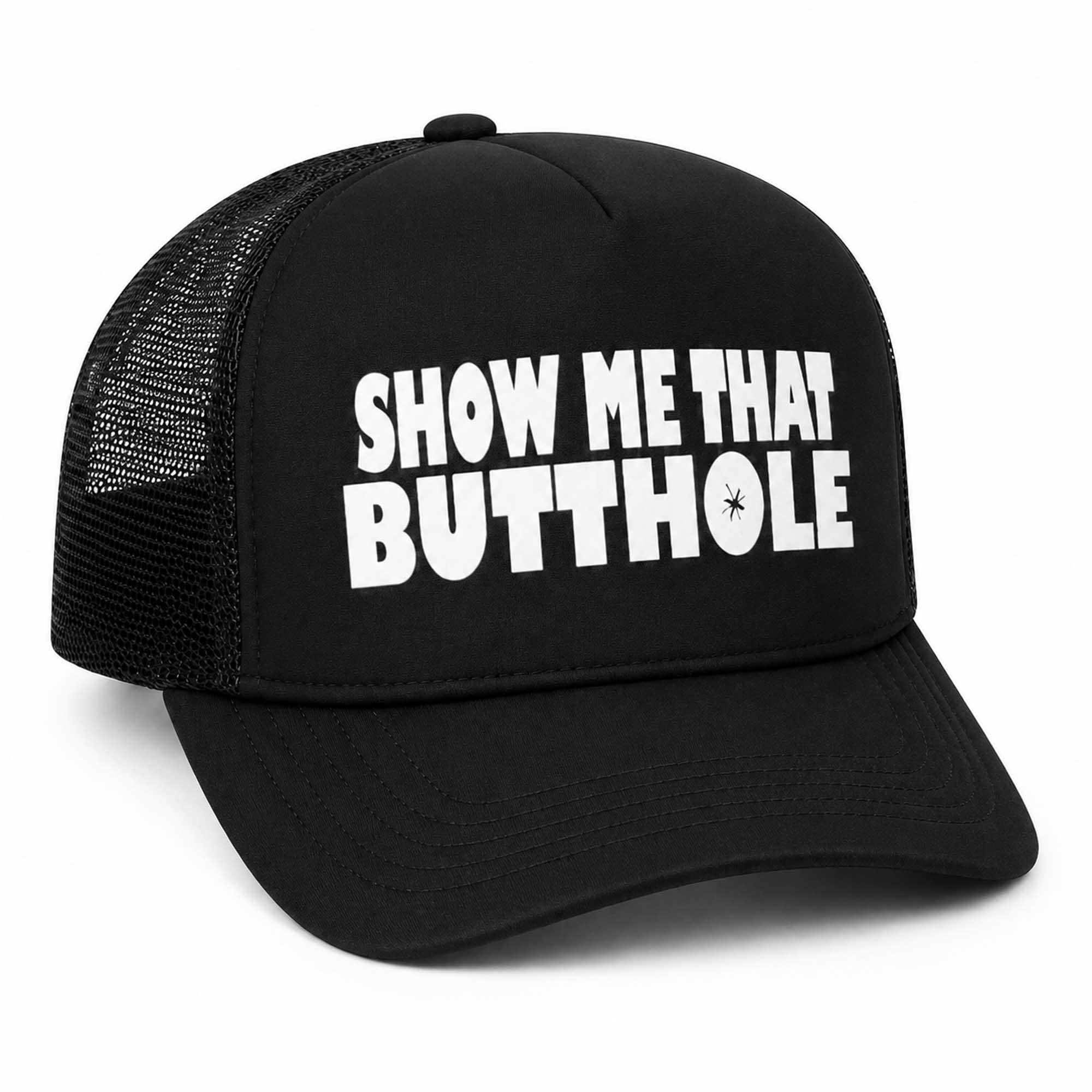 Show Me That Butthole Hat (2) Show Me That Butthole Hat (2)