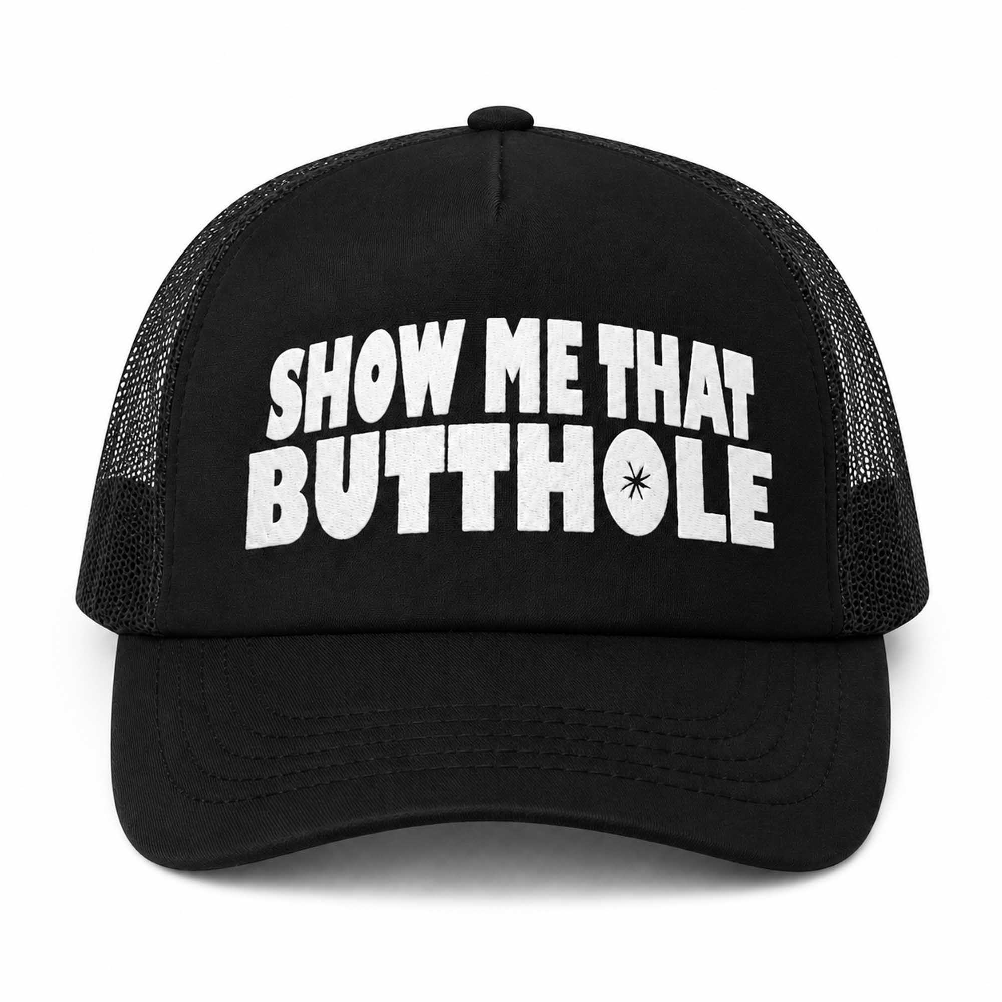Show Me That Butthole Hat 1 Show Me That Butthole Hat (3)