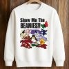 Show Me the Beanies Shirt (3)