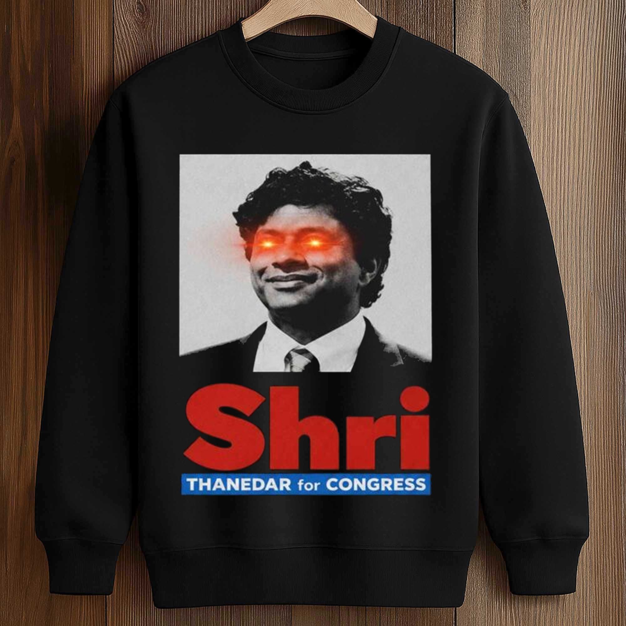 Shri Thanedar For Congress Shirt 3 Shri Thanedar For Congress Shirt (3)