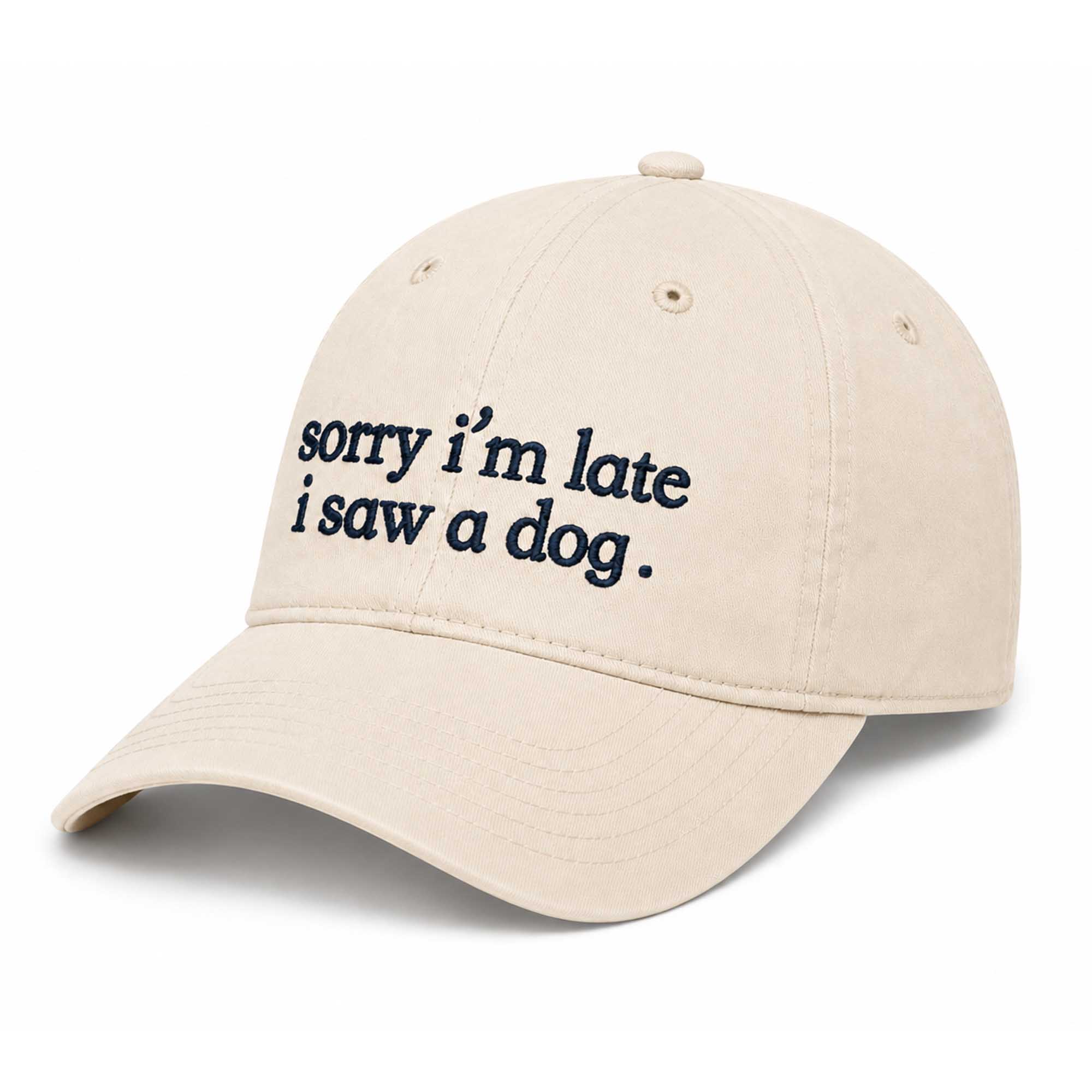 Sorry I’m Late I Saw A Dog Hat (1) Sorry I’m Late I Saw A Dog Hat (1)