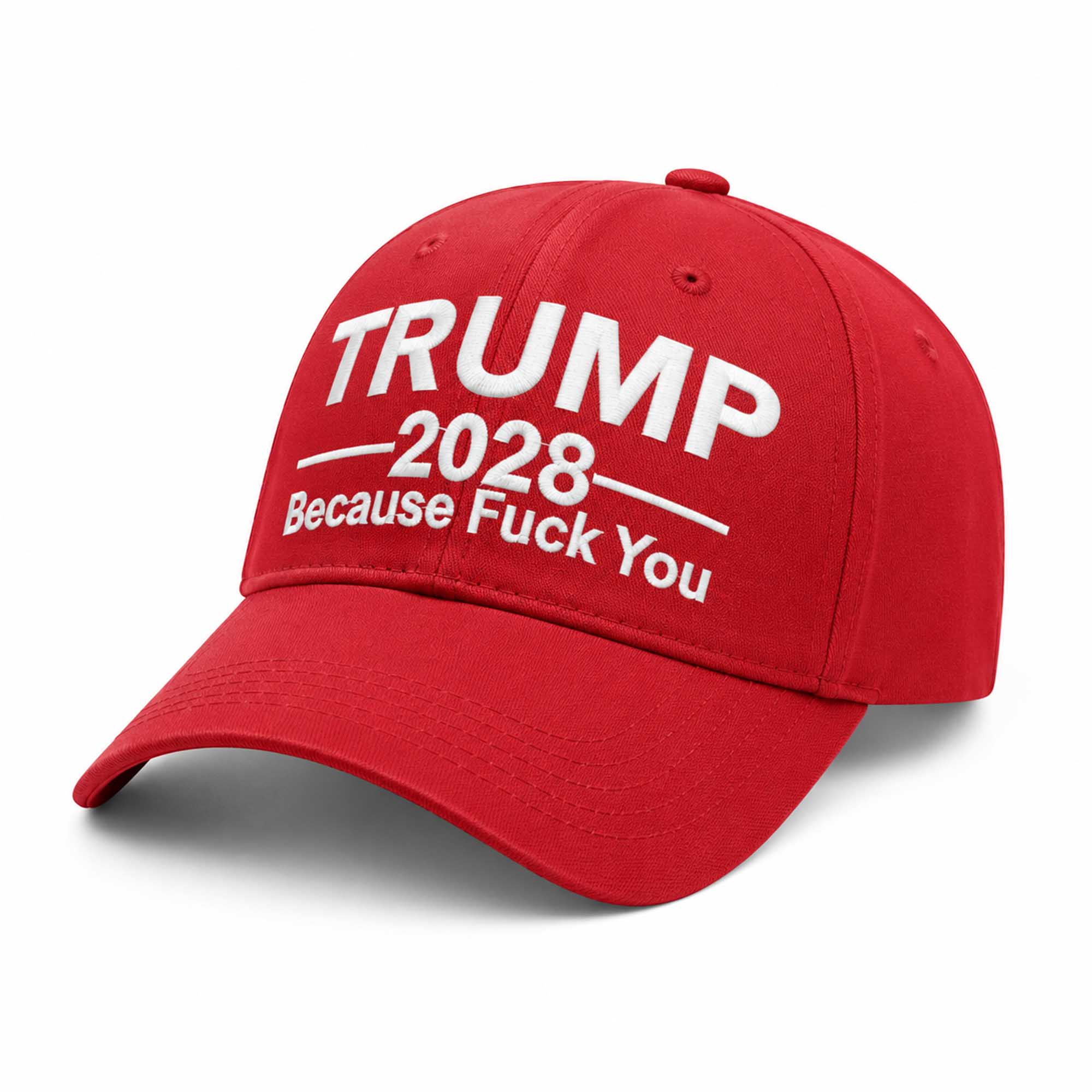 Trump Because Fuck You 2028 Hat (2) Trump Because Fuck You 2028 Hat (2)