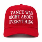 Vance Was Right About Everything Hat