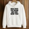 Walk In The Room Like God Sent You Shirt 7 Walk In The Room Like God Sent You Shirt (4)