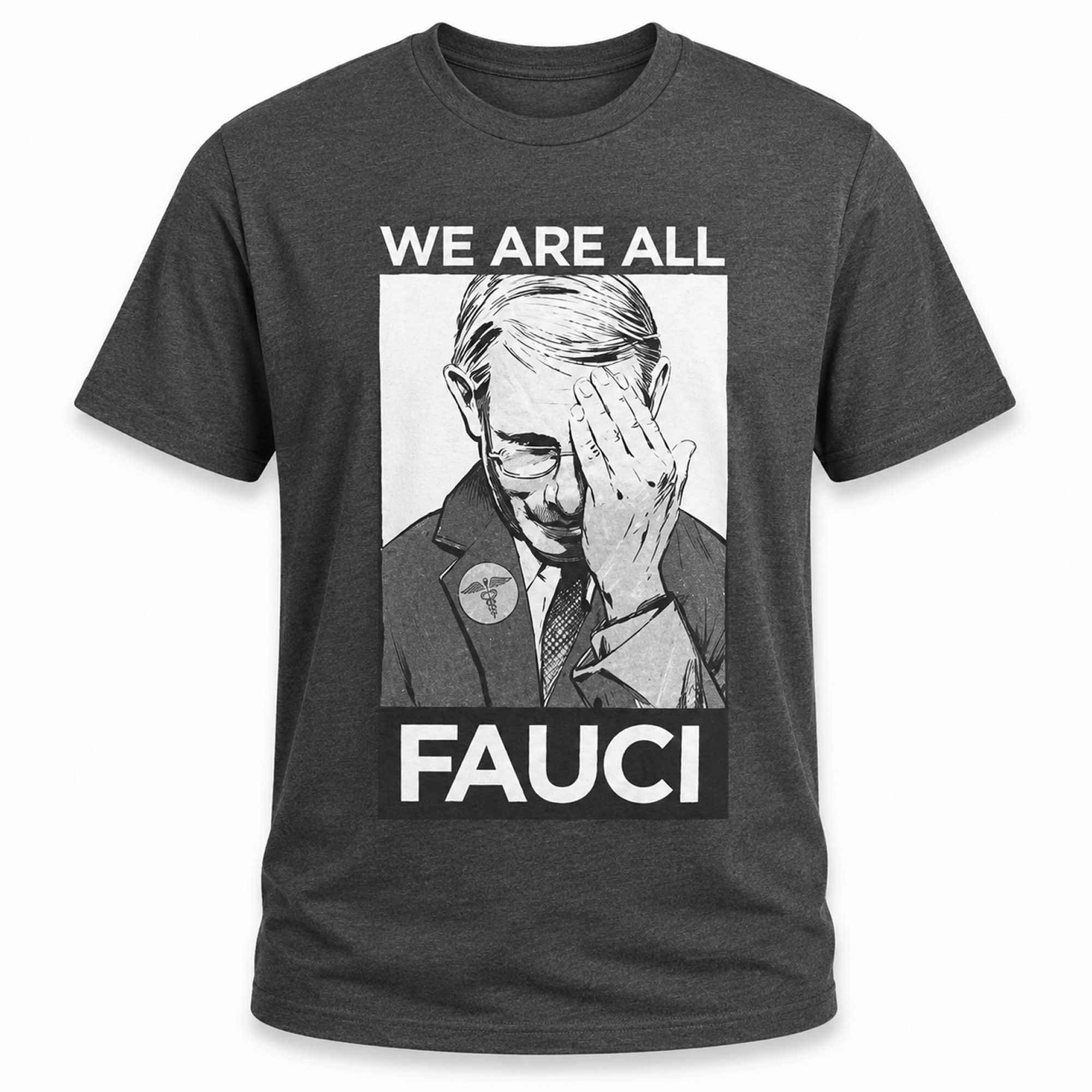 We Are All Fauci Shirt 1 We Are All Fauci Shirt (1)