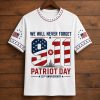 We Will Never Forget 9/11 Patriot Day 25th Anniversary Shirt 3 We Will Never Forget 911 Patriot Day 25th Anniversary Shirt (1)